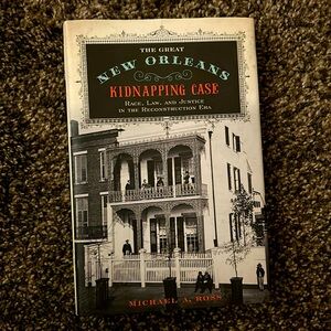 The Great New Orleans Kidnapping Case Rage, Law, & … Book